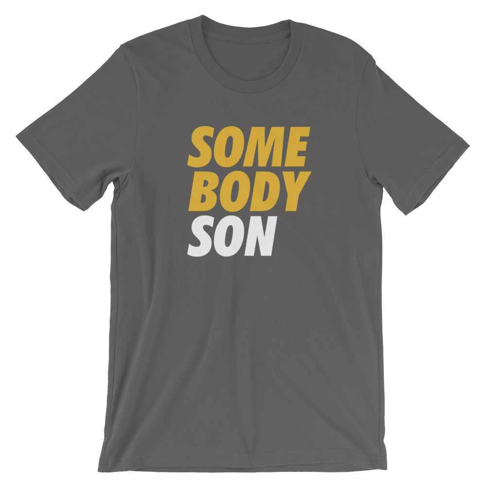 Somebody Son T-Shirt